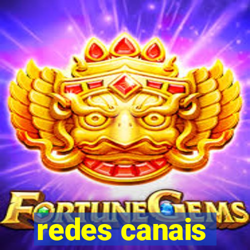 redes canais